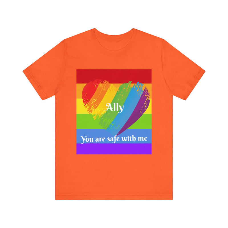 Ally – You Are Safe With Me" Unisex Comfy Casual T-Shirt, Short Sleeves