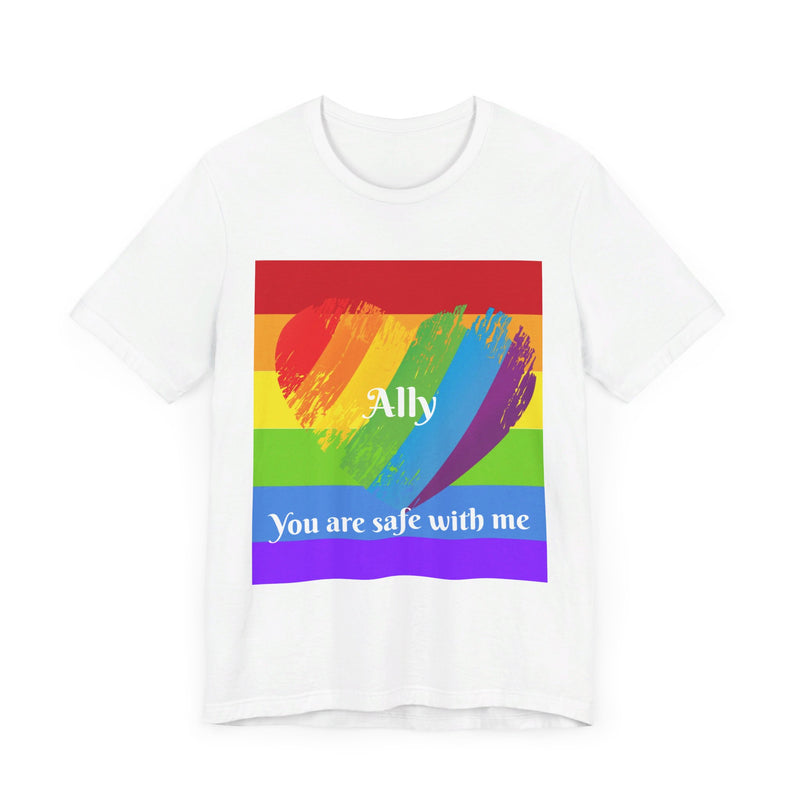 Ally – You Are Safe With Me" Unisex Comfy Casual T-Shirt, Short Sleeves