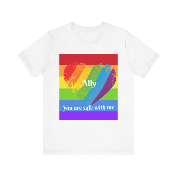 Ally – You Are Safe With Me" Unisex Comfy Casual T-Shirt, Short Sleeves
